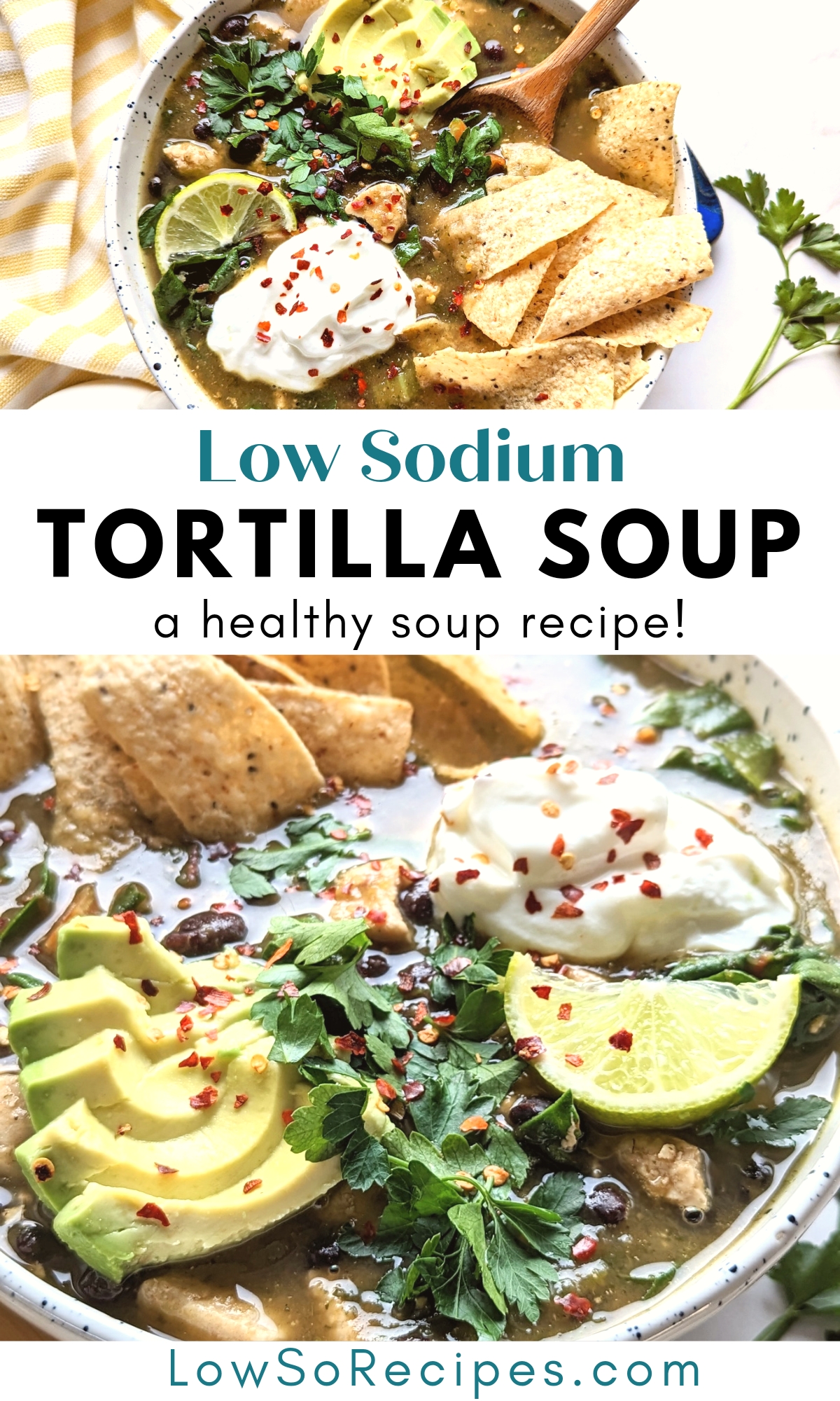 low sodium tortilla soup recipe with chicken avocado and unsalted tortilla chips