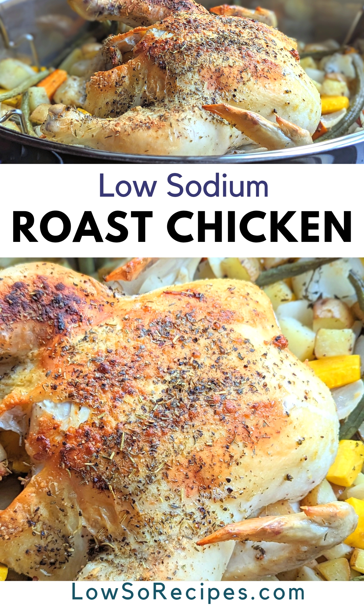 low sodium roast chicken recipe no salt added dinner ideas for company guests or family salt free meal ideas for seniors