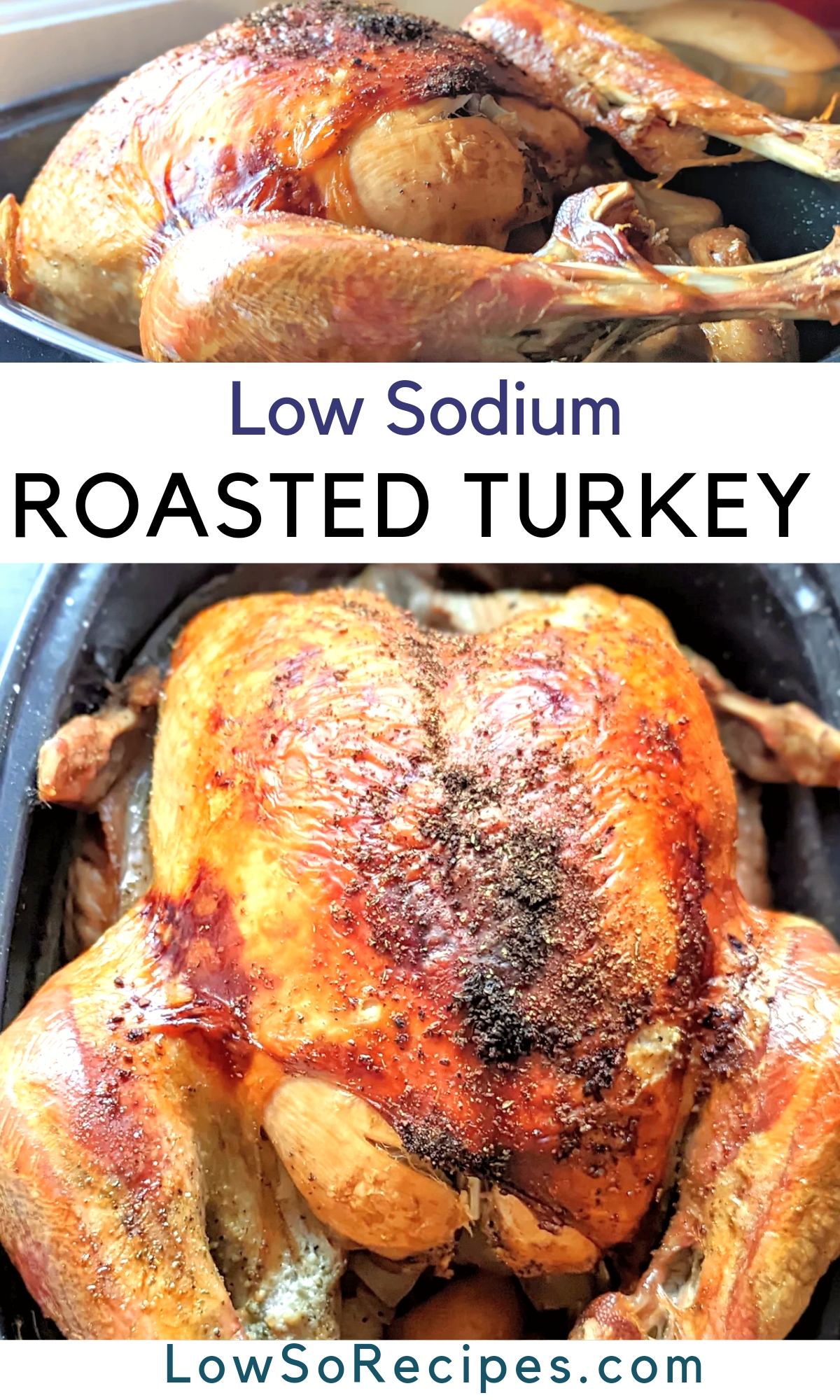 low sodium roasted turkey for Christmas or thanksgiving recipes low salt no sodium added in a salt-free brine.